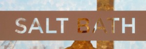 The Salt Bath