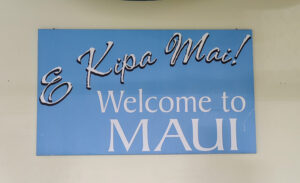 Welcome to Maui