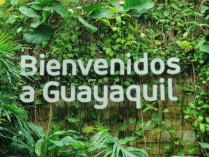 Willkommen in Guayaquil