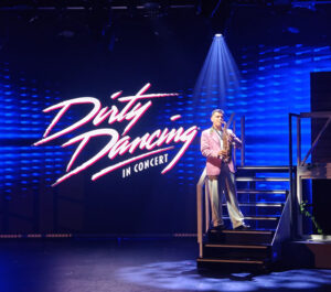 Dirty Dancing in Concert
